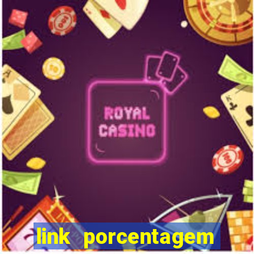 link porcentagem slots pp